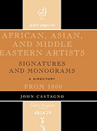 African, Asian and Middle Eastern Artists: Signatures and Monograms from 1800