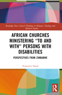 African Churches Ministering 'to and With' Persons with Disabilities: Perspectives from Zimbabwe
