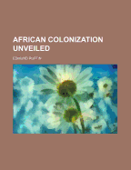 African Colonization Unveiled