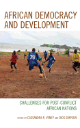 African Democracy and Development: Challenges for Post-Conflict African Nations