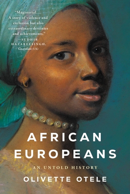 African Europeans: An Untold History - Otele, Olivette