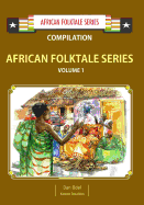 African Folktale Series: Volume 1