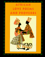 African Love Poems and Proverbs