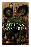 African Mysteries (Illustrated 4 Book Collection): Zoraida, The Great White Queen, The Eye of Istar & The Veiled Man