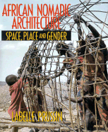 African Nomadic Architecture: Space, Place, and Gender