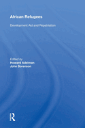 African Refugees: Development Aid and Repatriation