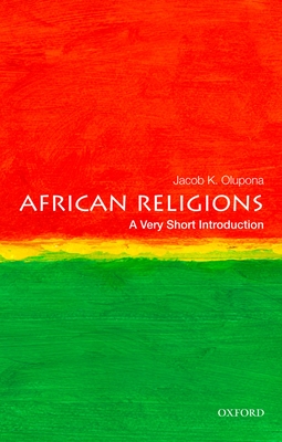 African Religions: A Very Short Introduction - Olupona, Jacob K.
