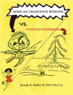 African Tradition Wisdom vs. European Information