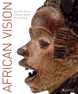 African Vision: The Walt Disney-Tishman African Art Collection