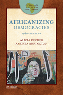 African World Histories: Africanizing Democracies: 1980-Present