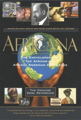 Africana - Appiah, Kwame Anthony, PH D, and Gates, Henry Louis, Jr.