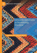 Africanity and Ubuntu as Decolonizing Discourse