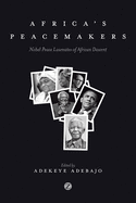 Africa's Peacemakers: Nobel Peace Laureates of African Descent
