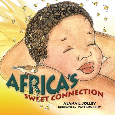 Africa's Sweet Connection - Jolley, Alana L