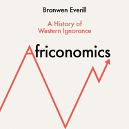 Africonomics: A History of Western Ignorance