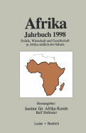Afrika Jahrbuch 1998: Politik, Wirtschaft Und Gesellschaft in Afrika Sudlich Der Sahara