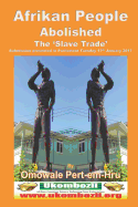 Afrikan People Abolished the 'Slave Trade'