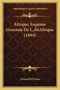 Afrique, Esquisse Generale de L'Afrique (1844)