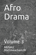 Afro Drama: Volume 3