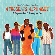 Afrobeats Alphabet: A Rhythmic A to Z Journey for Kids