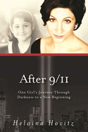 After 9/11: One Girla's Journey Through Darkness to a New Beginning