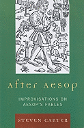 After Aesop: Improvisations on Aesop's Fables