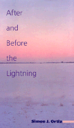 After and Before the Lightning - Ortiz, Simon J