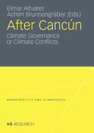 After Cancun: Climate Governance or Climate Conflicts