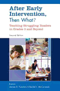 After Early Intervention, Then What?: Teaching Struggling Readers in Grades 3 and Beyond