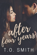 After Four Years: A Romantic Short Story