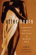 After Hours: A Collection of Erotic Writing by Black Men - Fleming, Robert (Editor)