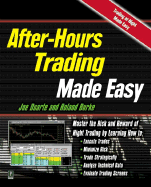 After-Hours Trading Made Easy: Master the Risk and Reward of Extended-Hours Trading - Duarte, Joe, M.D.