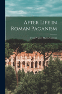 After Life in Roman Paganism