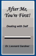 After Me, You're First!: Dealing with Self