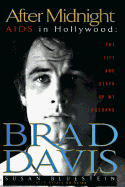 After Midnight, AIDS in Hollywood: The Life and Death of My Husband Brad Davis