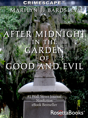 After Midnight in the Garden of Good and Evil - Bardsley, Marilyn J