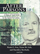 After Parsons: A Theory of Social Action for the Twenty-First Century