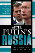 After Putin's Russia: Past Imperfect, Future Uncertain