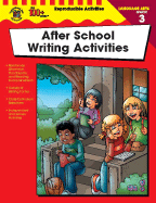 After School Writing Activities Grade 3 - School Specialty Publishing, and Carson-Dellosa Publishing, and Fitzgerald, Susan (Editor)