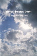 After Suicide, Loss: Coping With Your Grief