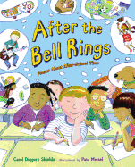 After the Bell Rings: Poems about After-School Time - Shields, Carol Diggory