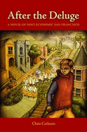 After the Deluge: A Novel of Post-Economic San Francisco
