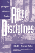 After the Disciplines: The Emergence of Cultural Studies