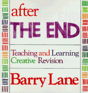 After the End: Teaching and Learning Creative Revision