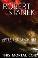 After the Machines. Episode Two: Transition