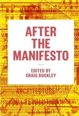 After the Manifesto - Buckley, Craig (Editor)