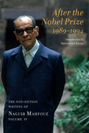After the Nobel Prize 1989-1994: The Non Fiction Writing of Naguib Mahfouz