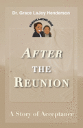 After the Reunion: A Story of Acceptance