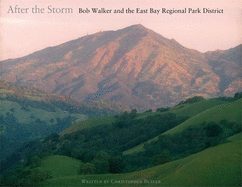 After the Storm: Bob Walker and the East Bay Regional Park District