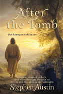 After the Tomb: The Unexpected Encore